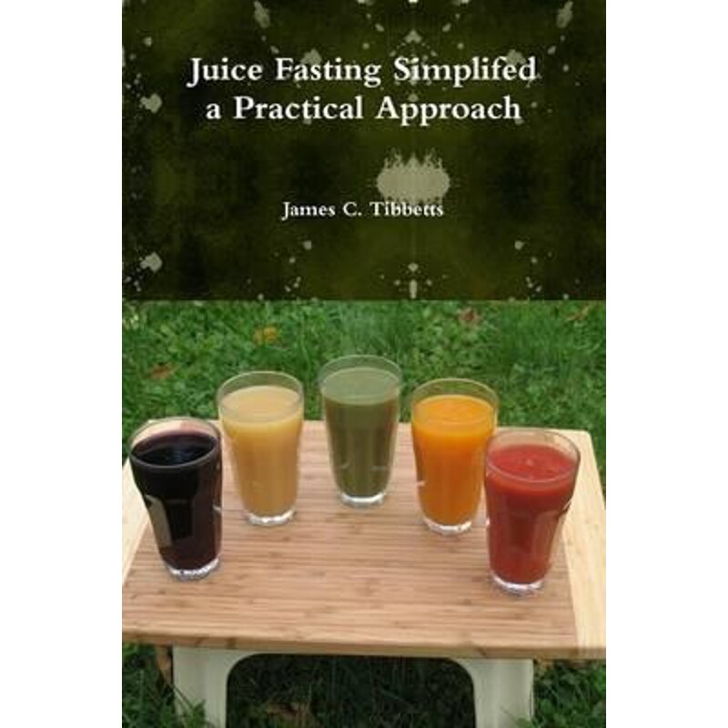 按需印刷不退不换Juice Fasting Simplifed a Practical Approach[9781329173620]