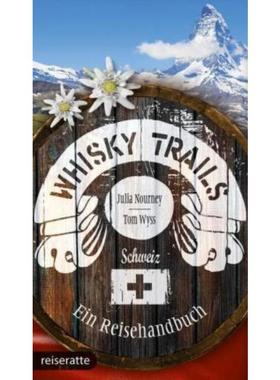 预订【德语】 Whisky Trails Schweiz:Ein Reisehandbuch. Mit Gratis-App