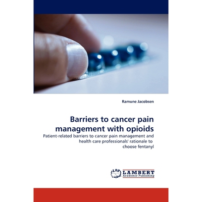 按需印刷不退不换Barriers to Cancer Pain Management with Opioids[9783838358901]