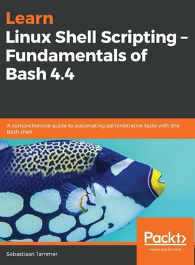 按需印刷Learn Linux Shell Scripting - Fundamentals of Bash 4.4[9781788995597]