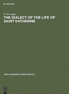 按需印刷DGYT The dialect of the Life of Saint Katherine[9783110999624]