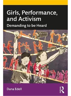 按需印刷Girls, Performance, and Activism:Demanding to be Heard[9780367427115]