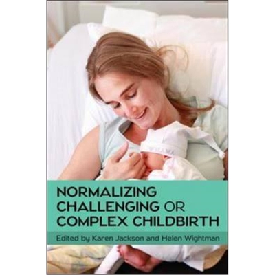按需印刷不退不换Normalizing Challenging or Complex Childbirth[9780335264322]