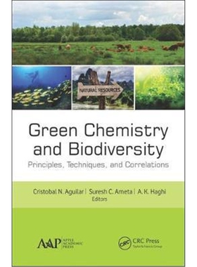 按需印刷不退不换图书Green Chemistry and Biodiversity:Principles, Techniques, and Correlations[9781771887946]