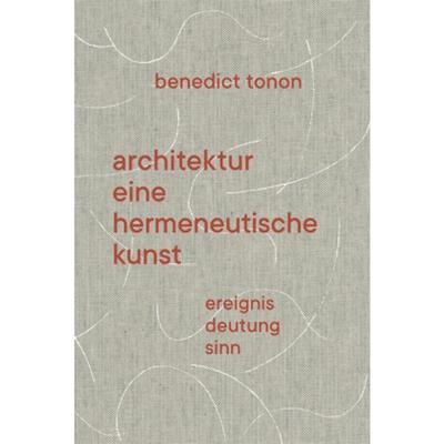 预订【德语】 Architektur - eine hermeneutische Kunst:Ereignis, Deutung, Sinn