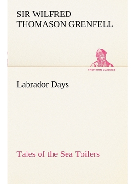 按需印刷不退不换Labrador Days Tales of the Sea Toilers[9783849168292]
