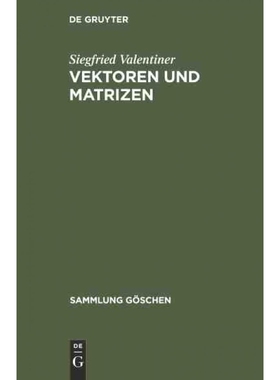 按需印刷不退不换德语Vektoren und Matrizen:Mit einem Anhang: Aufgaben zur Vektorrechnung[9783111003108]