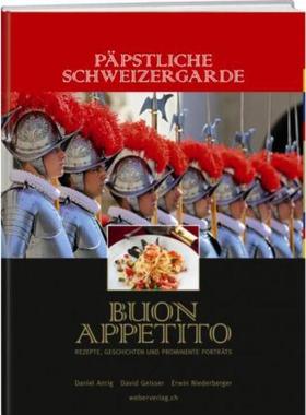 预订【德语】 Päpstliche Schweizergarde - Buon Appetito:Rezepte, Geschichten und promin