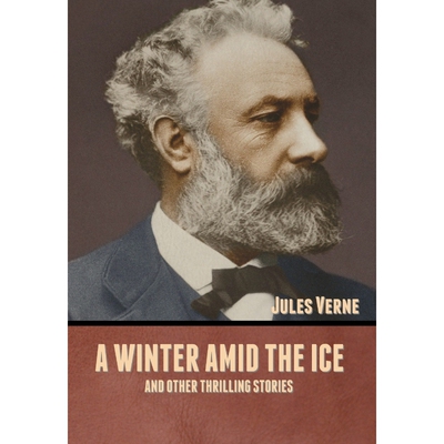 按需印刷A winter amid the Ice, and Other Thrilling Stories[9781636371610]