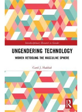 按需印刷Ungendering Technology:Women Retooling the Masculine Sphere[9780367221287]