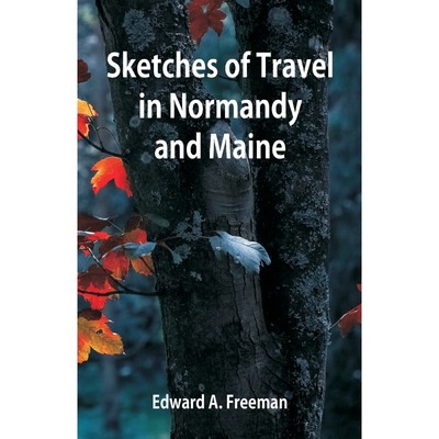 按需印刷Sketches of Travel in Normandy and Maine[9789352977819]