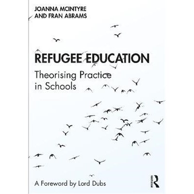 按需印刷不退不换Refugee Education:Theorising Practice in Schools[9780367208660]