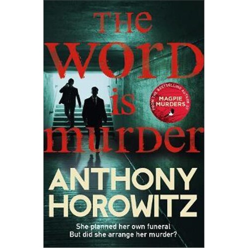 现货The Word Is Murder:The bestselling mystery from the author of Magpie Murders - you've never read a crime novel quite