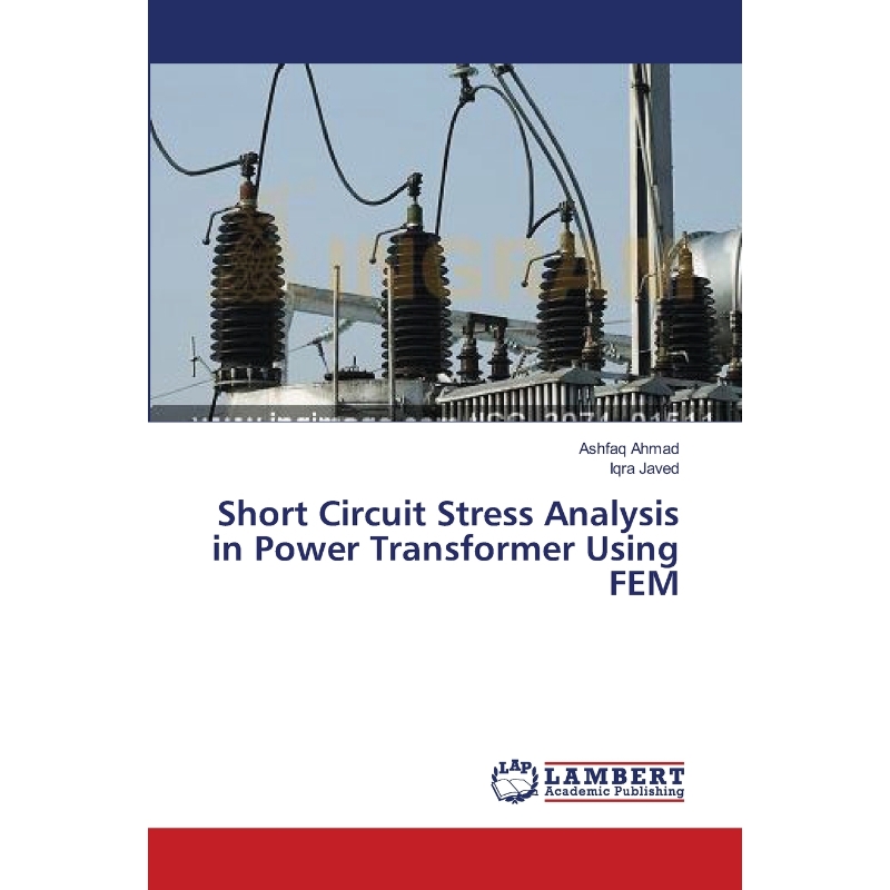 按需印刷Short Circuit Stress Analysis in Power Transformer Using FEM[9783659529832]