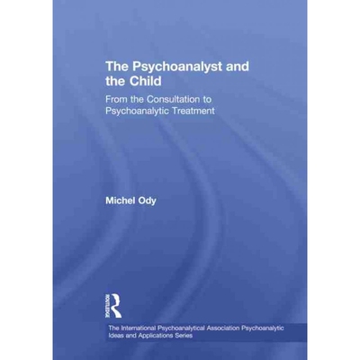 按需印刷TF The Psychoanalyst and the Child[9781138389250]