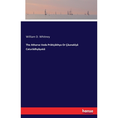 按需印刷不退不换The Atharva Veda Pr?ti??khya Or ??unak?y? Catur?dhy?yak?[9783741184666]