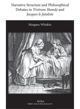 预订Narrative Structure and Philosophical Debates in Tristram Shandy and Jacques le [9781781880166]