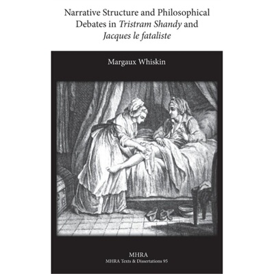 预订Narrative Structure and Philosophical Debates in Tristram Shandy and Jacques le [9781781880166]