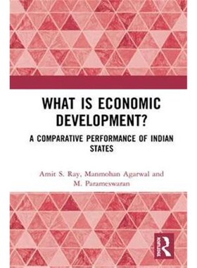 按需印刷不退不换What is Economic Development?:A comparative performance of Indian states[9780367137298]