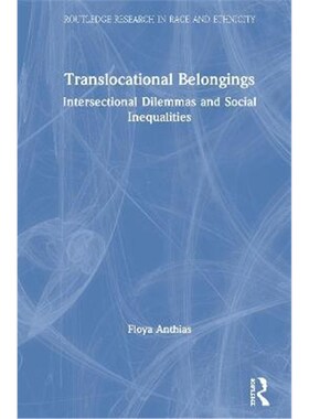 按需印刷Translocational Belongings:Intersectional Dilemmas and Social Inequalities[9781138304284]