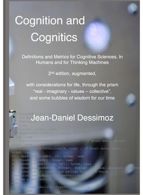 预订Cognition and Cognitics -  Definitions and Metrics for Cognitive Sciences, in Humans, and for Thinki