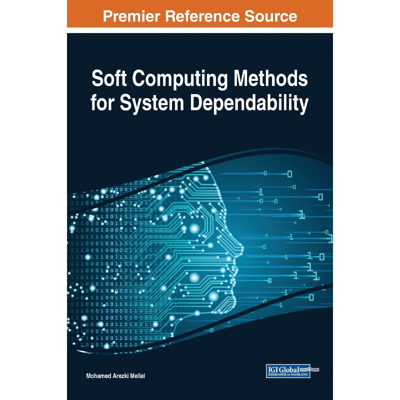 按需印刷Soft Computing Methods for System Dependability[9781799817185]