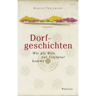 Dorfgeschichten zur Wie Welt Literatur die 预订不退不换德语