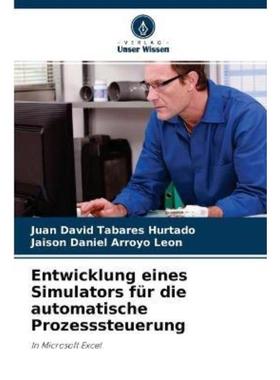 预订【德语】 Entwicklung eines Simulators für die automatische Prozesssteuerung.:In Microsoft Ex