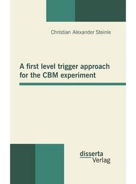 按需印刷A first level trigger approach for the CBM experiment[9783954250080]