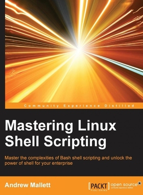 按需印刷Mastering Linux Shell Scripting[9781784396978]