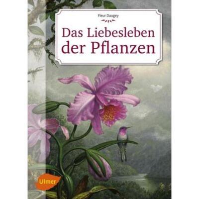 预订不退不换德语 Das Liebesleben der Pflanzen:Eine unverblümte Kulturgeschichte