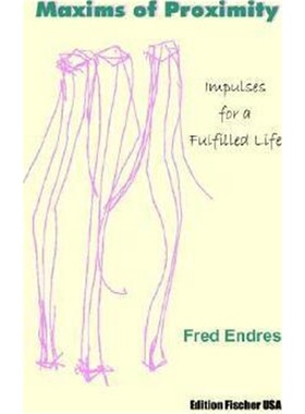 按需印刷不退不换Maxims of Proximity: Impulses for a Fulfilled Life[9781410765598]