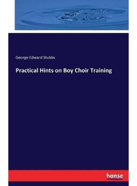 按需印刷Practical Hints on Boy Choir Training[9783337296582]