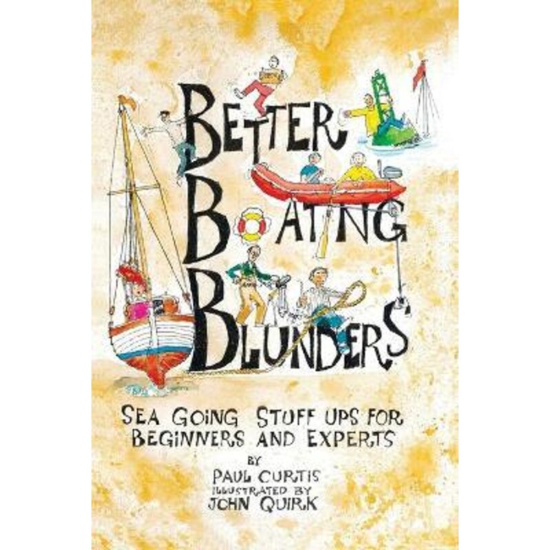 按需印刷不退不换Better Boating Blunders:Sea Going Stuff Ups for Beginners and Experts[9780645248708]