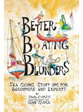 按需印刷Better Boating Blunders:Sea Going Stuff Ups for Beginners and Experts[9780645248708]