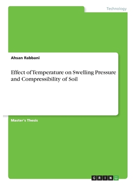 按需印刷Effect of Temperature on Swelling Pressure and Compressibility of Soil[9783668708655]