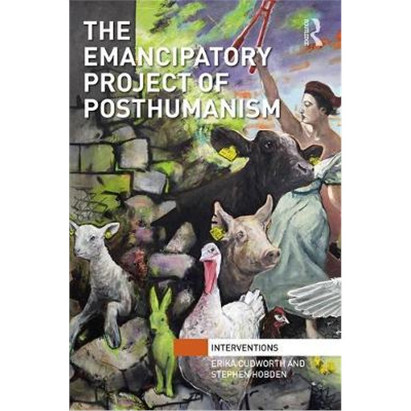 按需印刷The Emancipatory Project of Posthumanism[9781138673250]