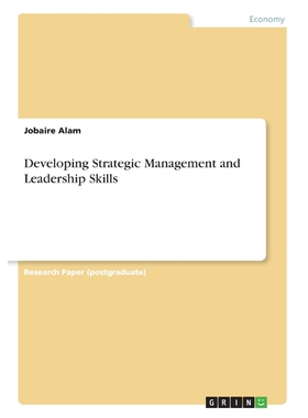 按需印刷Developing Strategic Management and Leadership Skills[9783668649958]