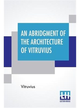 按需印刷An Abridgment Of The Architecture Of Vitruvius[9789389679625]