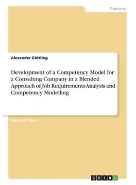预订不退不换Development of a Competency Model for a Consulting Company in a Blended Approach of Job Requirements
