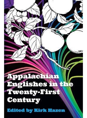 按需印刷Appalachian Englishes in the Twenty-First Century[9781949199550]