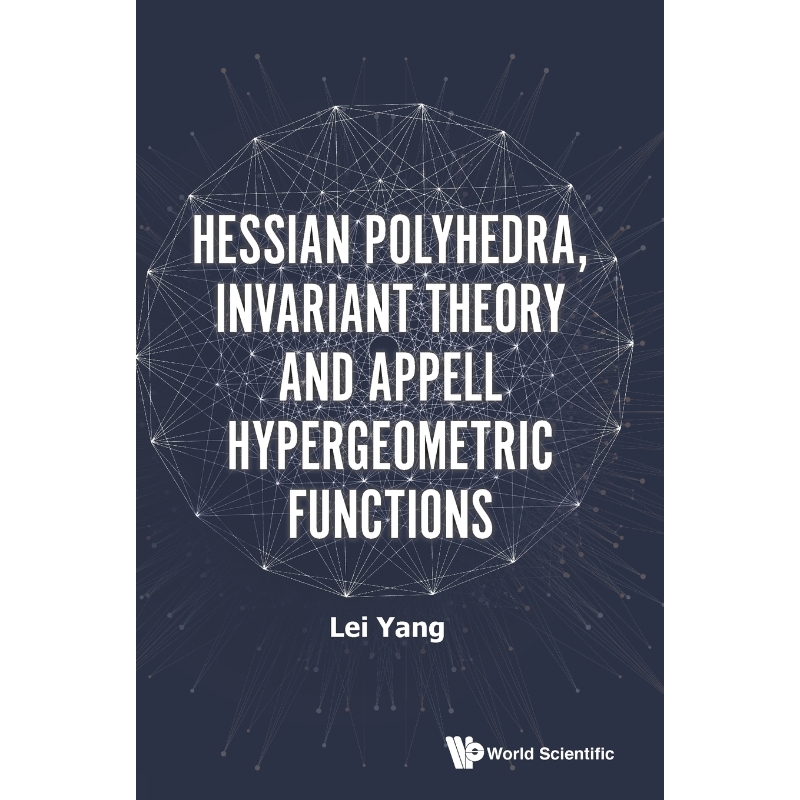 按需印刷Hessian Polyhedra, Invariant Theory and Appell Hypergeometric Functions[9789813209473]