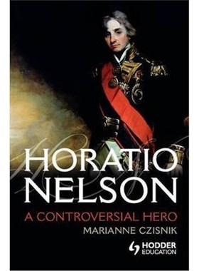 按需印刷Horatio Nelson:A Controversial Hero[9780340900215]