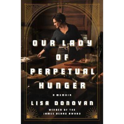 预订Our Lady of Perpetual Hunger:A Memoir