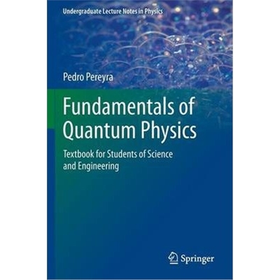 预订Fundamentals of Quantum Physics:Textbook for Students of Science and Engineering