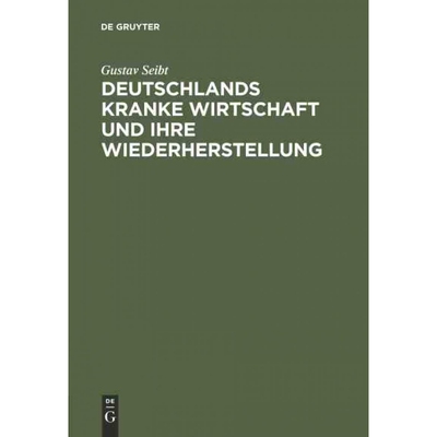 按需印刷DEG Deutschlands kranke Wirtschaft und ihre Wiederherstellung[9783111297675]