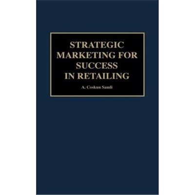 预订不退不换Strategic Marketing for Success in Retailing[9781567201864]