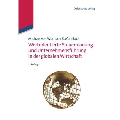 按需印刷DEG Wertorientierte Steuerplanung und Unternehmensführung in der globalen Wirtschaft[9783486597431]