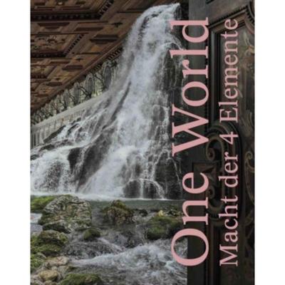 预订【德语】 One World. Macht der 4 Elemente:Ausst. Kat. Schloss Ambras, Innsbruck 2022