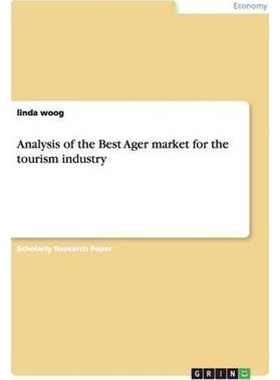 按需印刷Analysis of the Best Ager market for the tourism industry[9783640698479]
